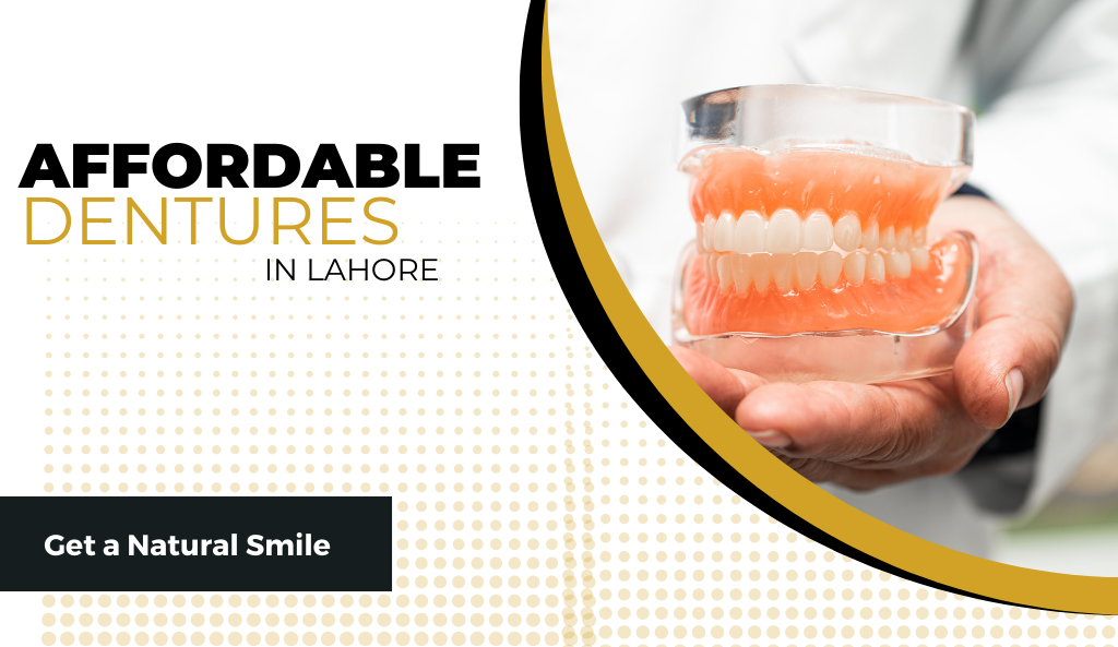 Affordable Dentures in Lahore